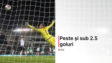 Ce înseamnă peste și sub 2.5 goluri la pariuri?