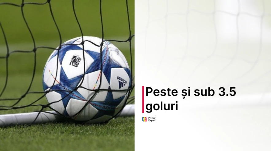 Ce înseamnă peste și sub 3.5 goluri la pariuri? Ce înseamnă peste și sub 3.5 goluri la pariuri?
